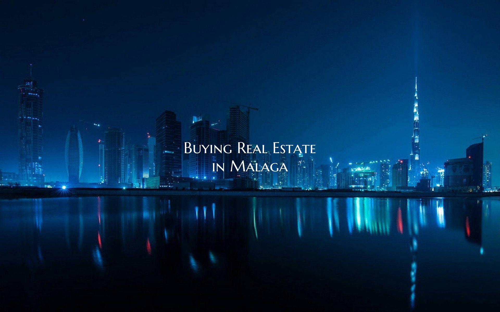 Buying Real Estate in Malaga